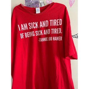 Men's " I am sick and tired of being sick and tired. Fannie Lou Hammer" T-Shirt